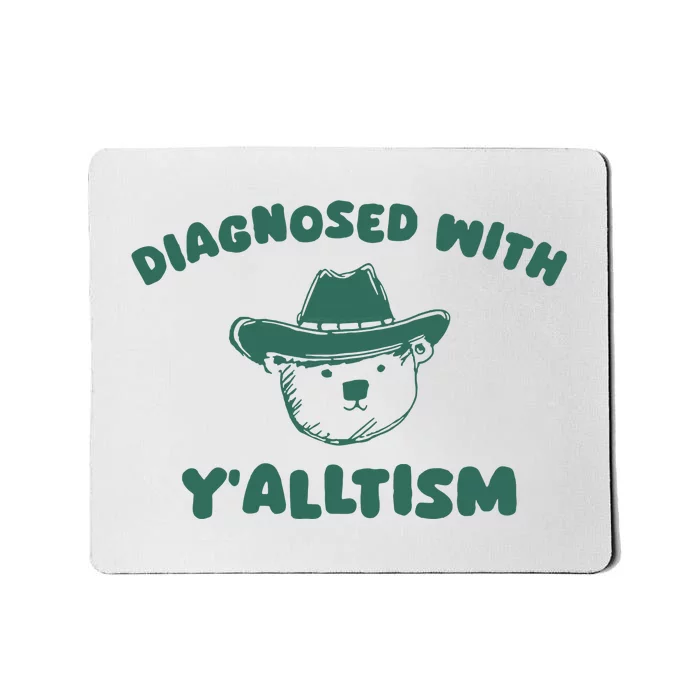 Diagnosed With YAlltism Mousepad