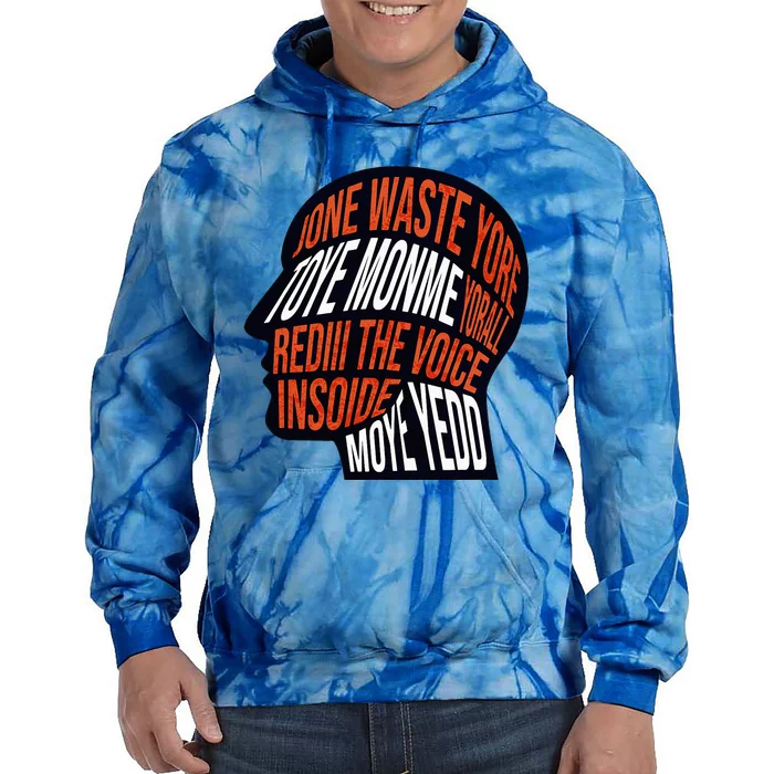 DonT Waste Your Time On Me Voice Inside My Head Graphic Tie Dye Hoodie