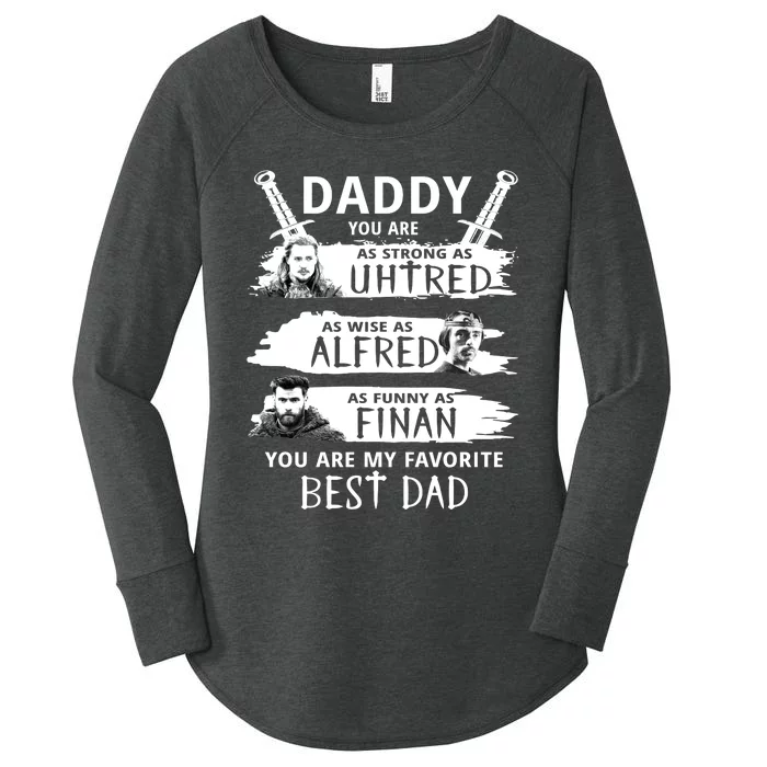 Daddy You Are My Favorite The Last Kingdom Women's Perfect Tri Tunic Long Sleeve Shirt