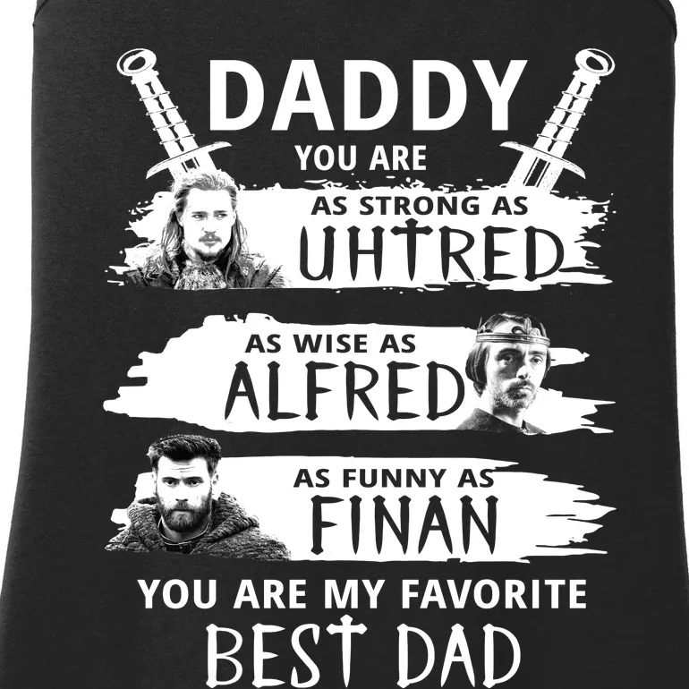 Daddy You Are My Favorite The Last Kingdom Ladies Essential Tank