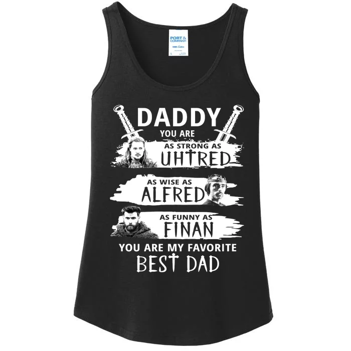 Daddy You Are My Favorite The Last Kingdom Ladies Essential Tank