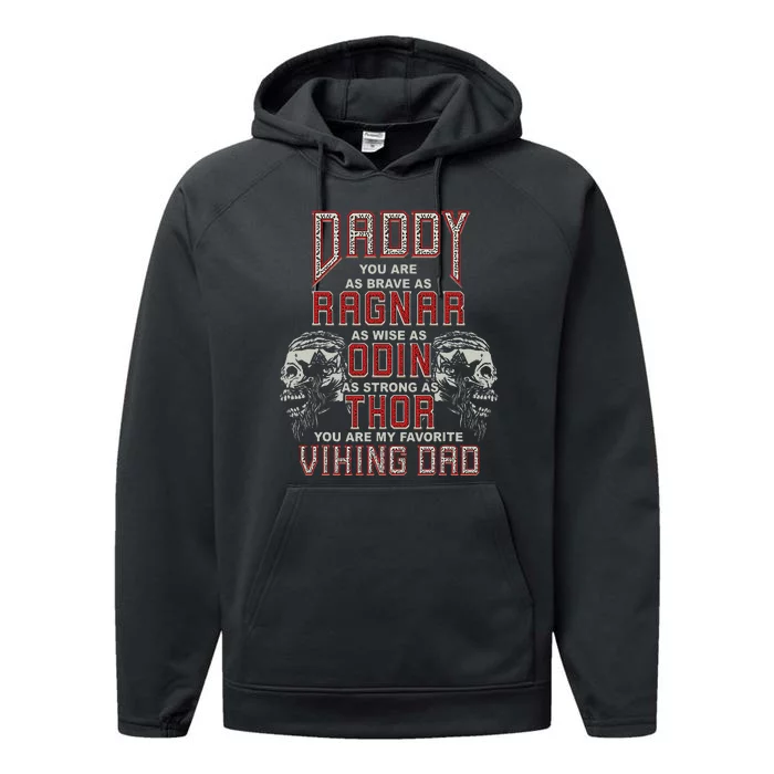 Daddy You Are My Favorite Viking Dad Proud Viking Father Performance Fleece Hoodie