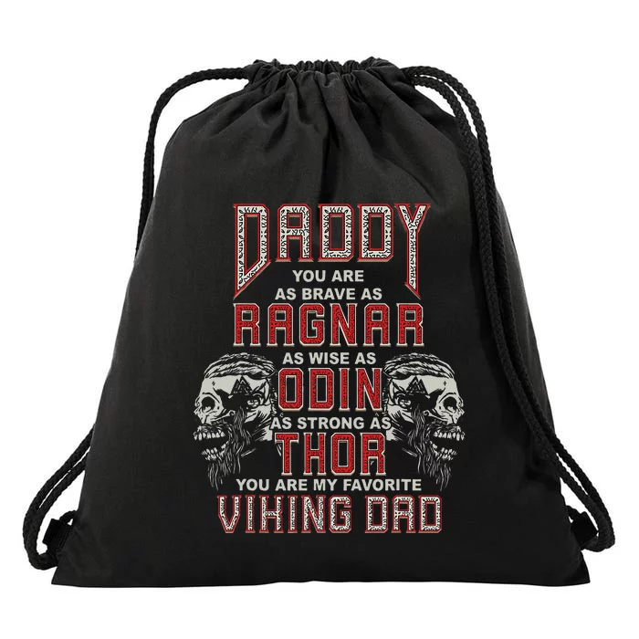 Daddy You Are My Favorite Viking Dad Proud Viking Father Drawstring Bag