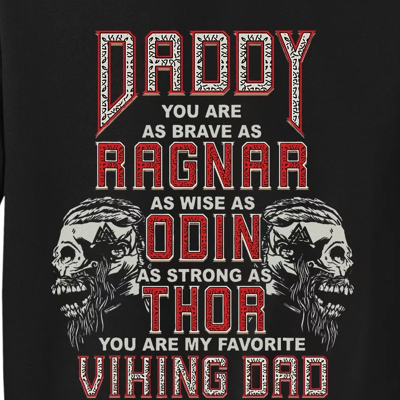 Daddy You Are My Favorite Viking Dad Proud Viking Father Tall Sweatshirt