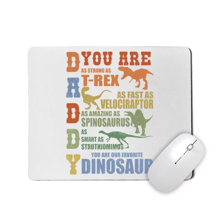 Daddy You Are As Strong As Dinosaur Mousepad