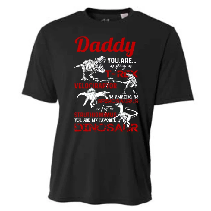 Daddy You Are As Strong As T Rex Daddy Dinosaur Fathers Day Gift Cooling Performance Crew T-Shirt