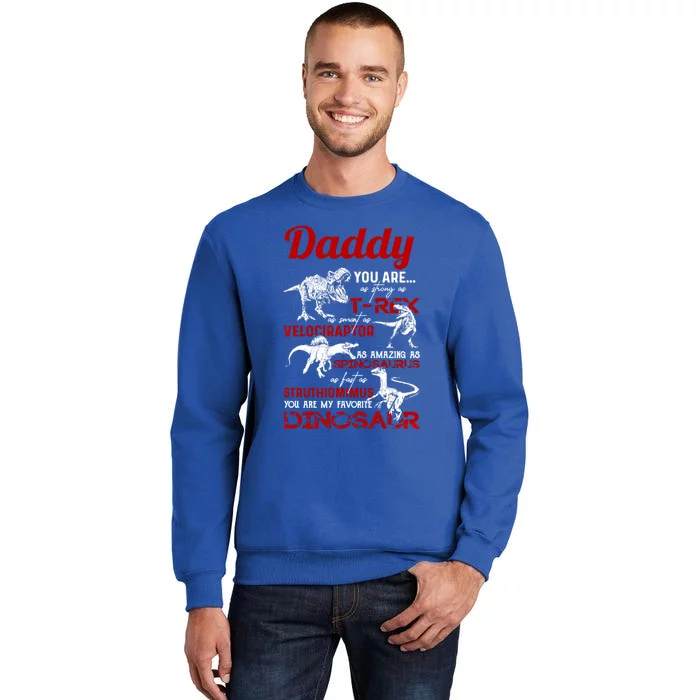 Daddy You Are As Strong As T Rex Daddy Dinosaur Fathers Day Gift Sweatshirt