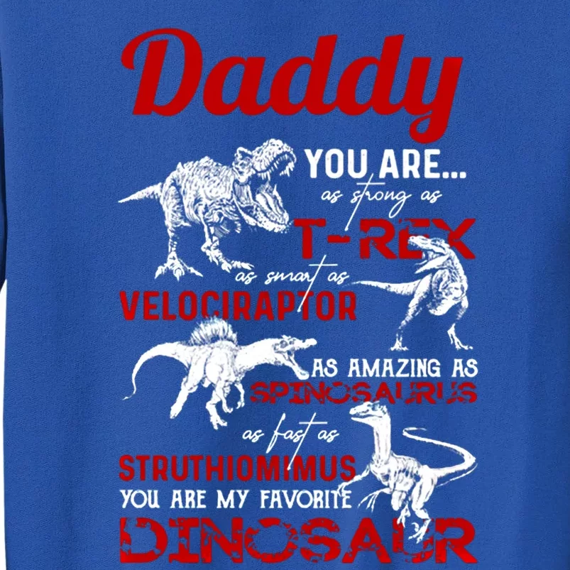 Daddy You Are As Strong As T Rex Daddy Dinosaur Fathers Day Gift Sweatshirt