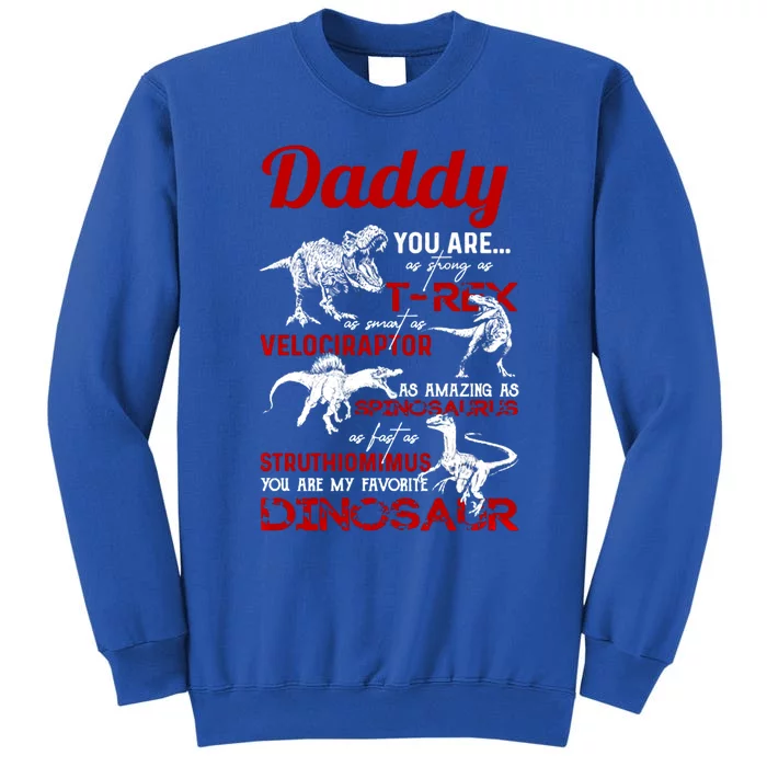 Daddy You Are As Strong As T Rex Daddy Dinosaur Fathers Day Gift Sweatshirt