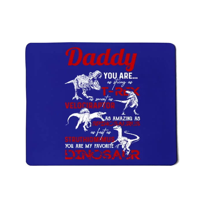 Daddy You Are As Strong As T Rex Daddy Dinosaur Fathers Day Gift Mousepad