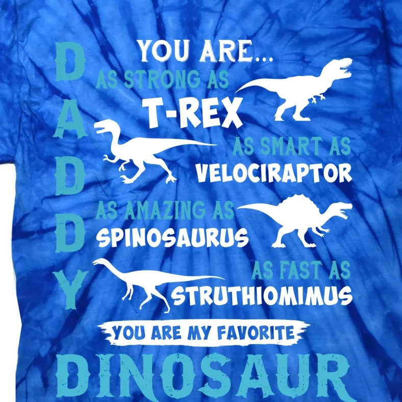 Daddy You Are As Strong As T Rex Dinosaur Father's Day Dino Cute Gift Tie-Dye T-Shirt