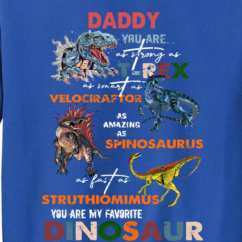 Daddy You Are As Strong As T Rex Dinosaur Father's Day Gift Sweatshirt