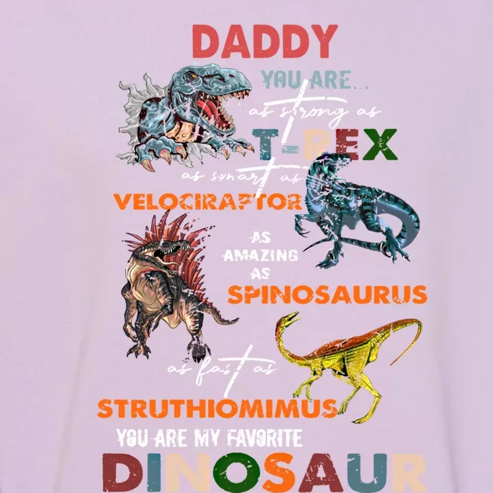 Daddy You Are As Strong As T Rex Dinosaur Father's Day Gift Garment-Dyed Sweatshirt