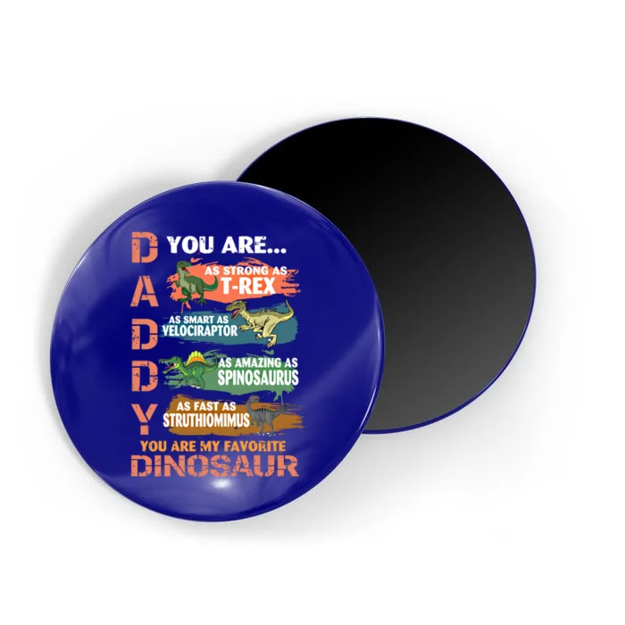 Daddy You Are As Strong As Tgiftrex Dad Favorite Dinosaur Cool Gift Magnet