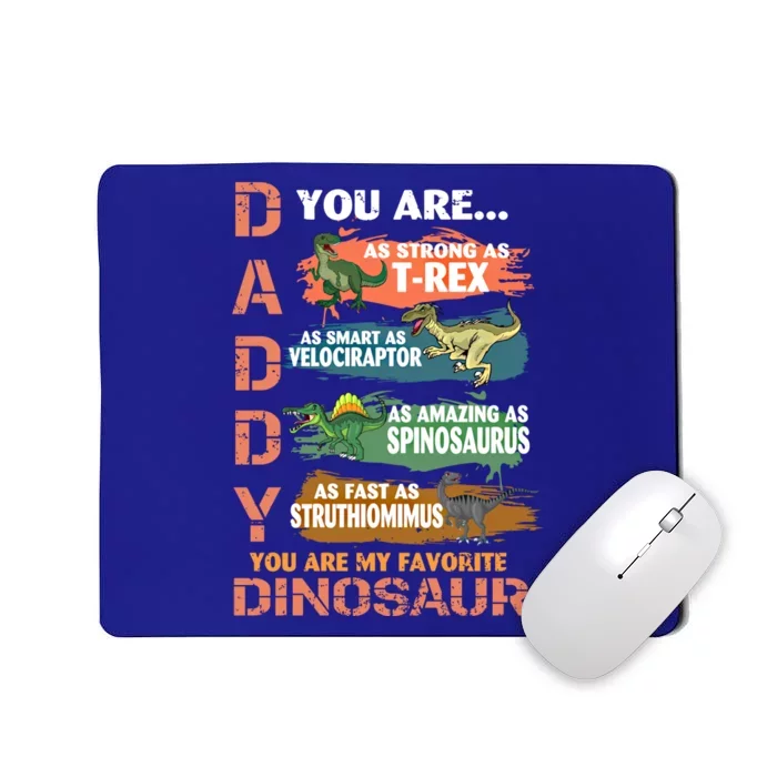 Daddy You Are As Strong As Tgiftrex Dad Favorite Dinosaur Cool Gift Mousepad