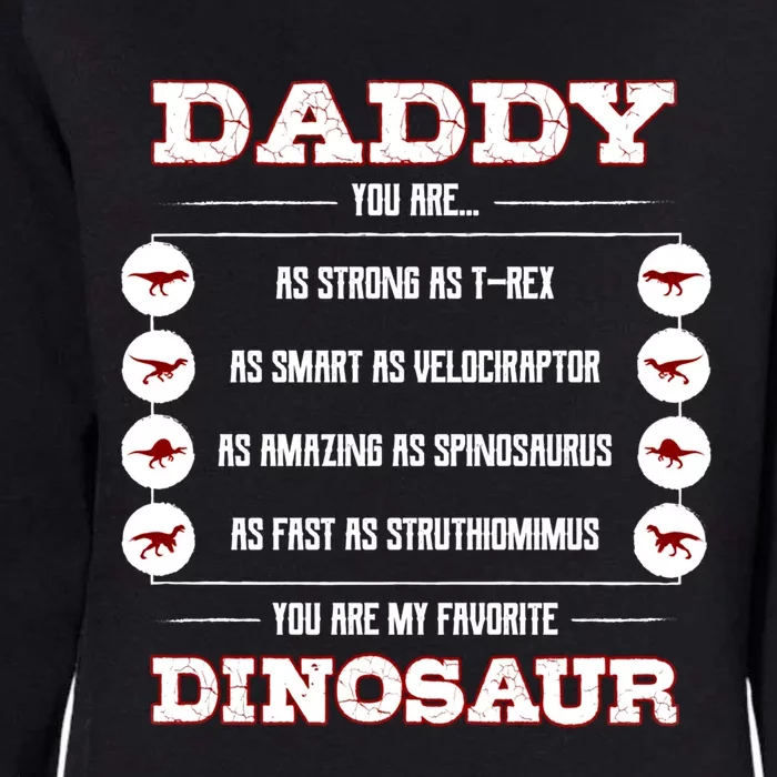 Daddy You Are As Strong As Tgiftrex Dinosaurs Funny Father Day Gift Womens California Wash Sweatshirt