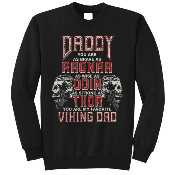 Daddy You Are My Favorite Viking Dad Proud Viking Father Tall Sweatshirt