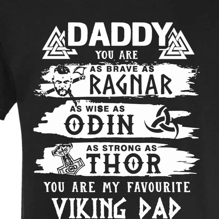 Daddy You Are As Brave As Ragnar You Are My Favourite Viking Dad Garment-Dyed Heavyweight T-Shirt