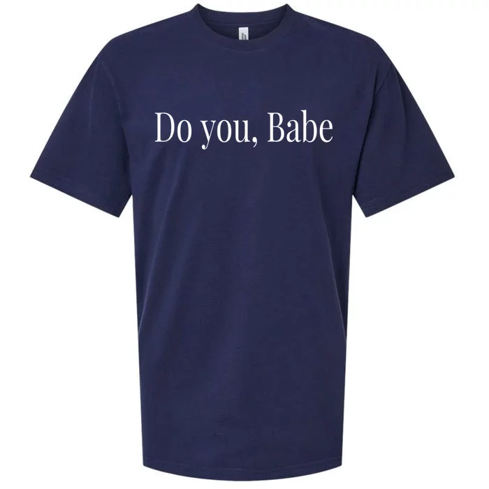 Do You Babe Boss Babe Meaningful Gift Sueded Cloud Jersey T-Shirt