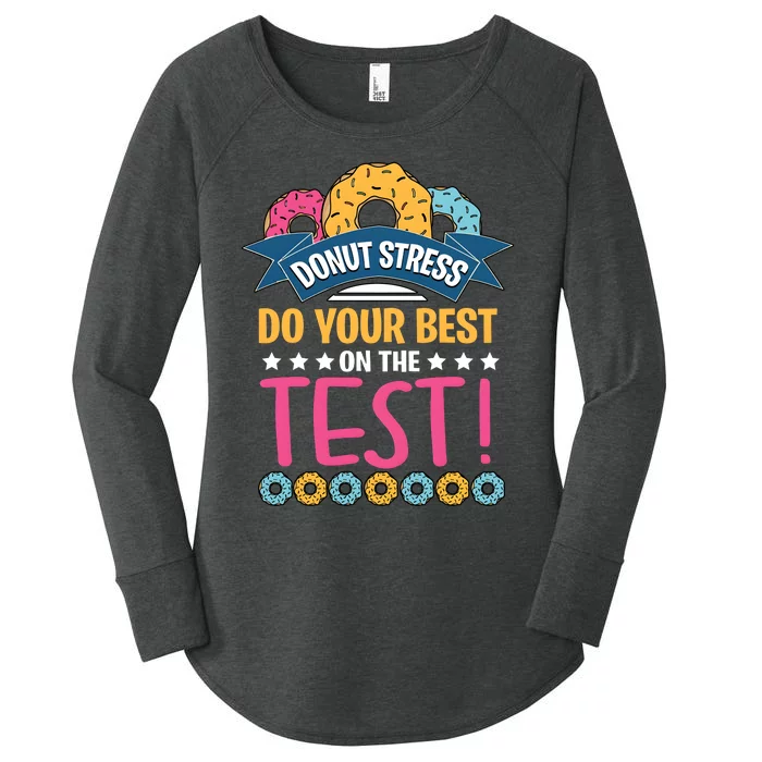 Do Your Best On The Test Day Women's Perfect Tri Tunic Long Sleeve Shirt