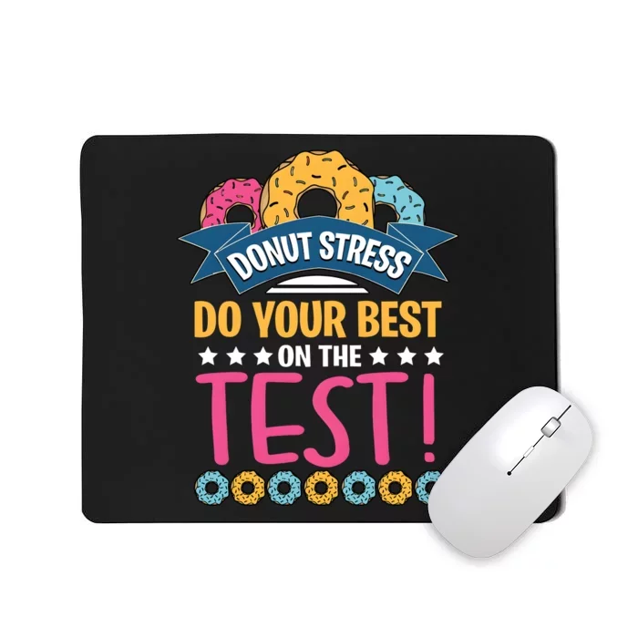 Do Your Best On The Test Day Mousepad