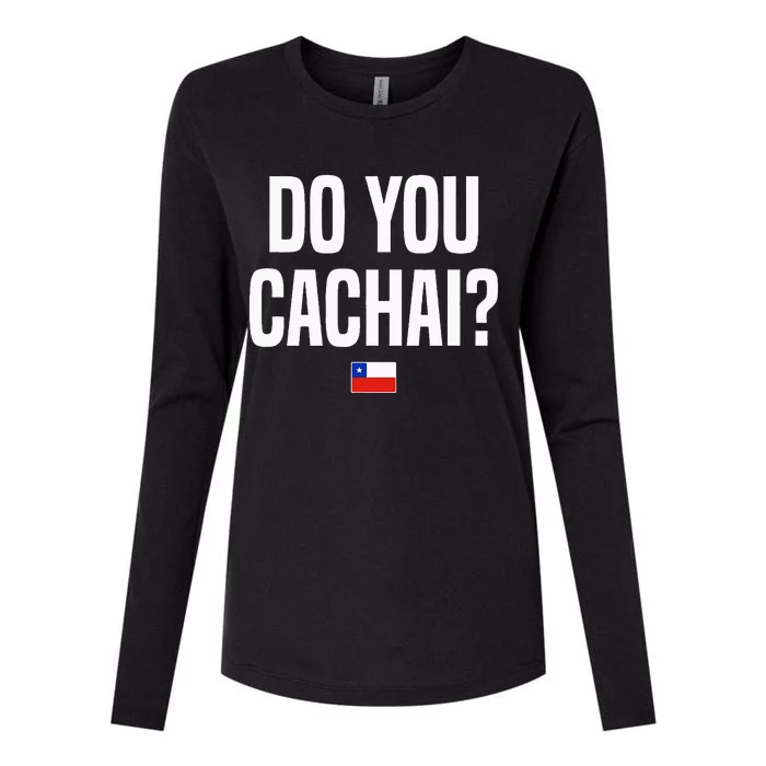 Do You Cachai Chilean Slang Chile Womens Cotton Relaxed Long Sleeve T-Shirt