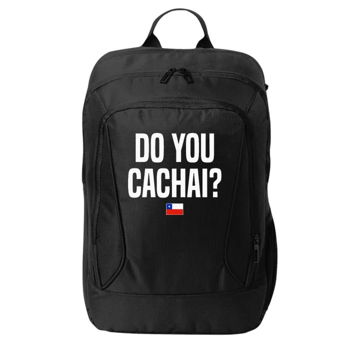 Do You Cachai Chilean Slang Chile City Backpack