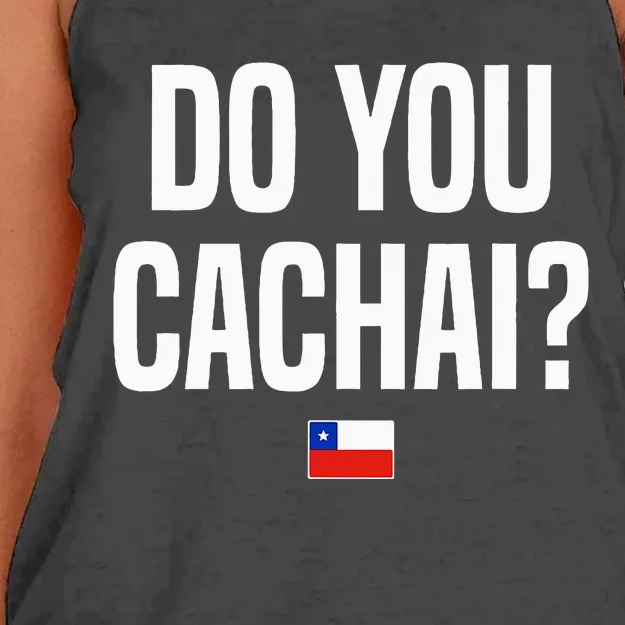 Do You Cachai Chilean Slang Chile Women's Knotted Racerback Tank