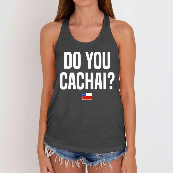 Do You Cachai Chilean Slang Chile Women's Knotted Racerback Tank