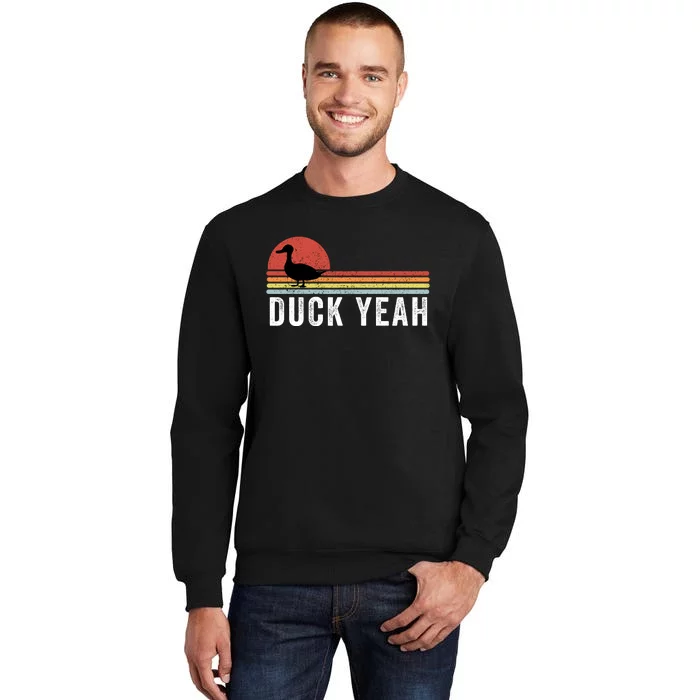 Duck Yeah Duck Lovers Ducks Funny Duck Farmer Funny Animal Lover Tall Sweatshirt