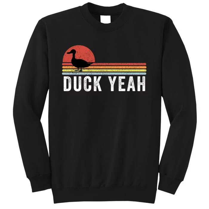 Duck Yeah Duck Lovers Ducks Funny Duck Farmer Funny Animal Lover Tall Sweatshirt