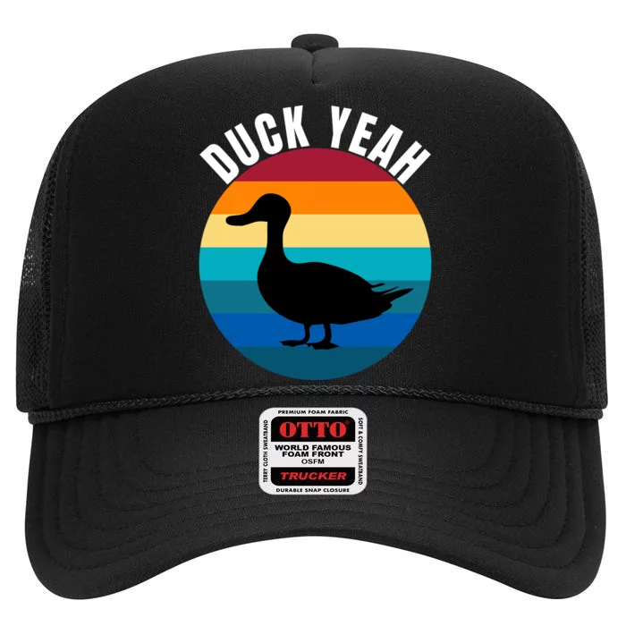 Duck Yeah Duck Lovers Ducks Funny Duck Farmers Funny Animal Lover High Crown Mesh Trucker Hat