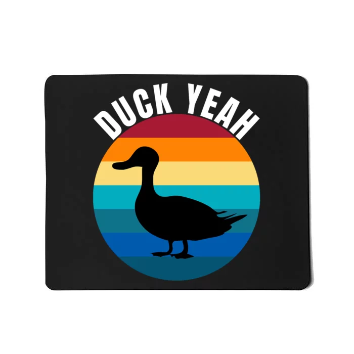 Duck Yeah Duck Lovers Ducks Funny Duck Farmers Funny Animal Lover Mousepad