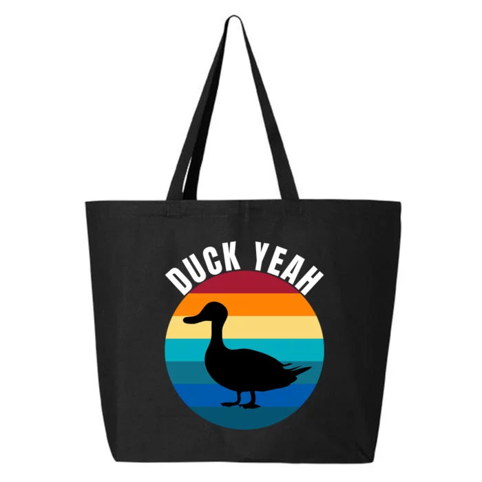 Duck Yeah Duck Lovers Ducks Funny Duck Farmers Funny Animal Lover 25L Jumbo Tote