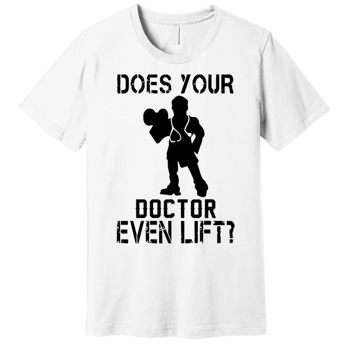 Does Your Doctor Ven Lift Premium T-Shirt