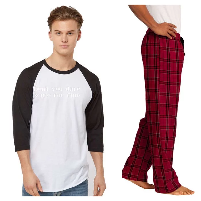 Don't You Dare Settle For Fine Raglan Sleeve Pajama Set