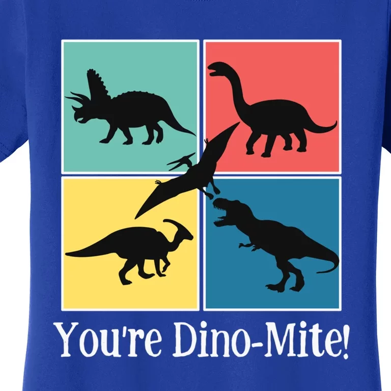 Dinosaur You're Dinogiftmite Funny S Dino Meaningful Gift Women's T-Shirt