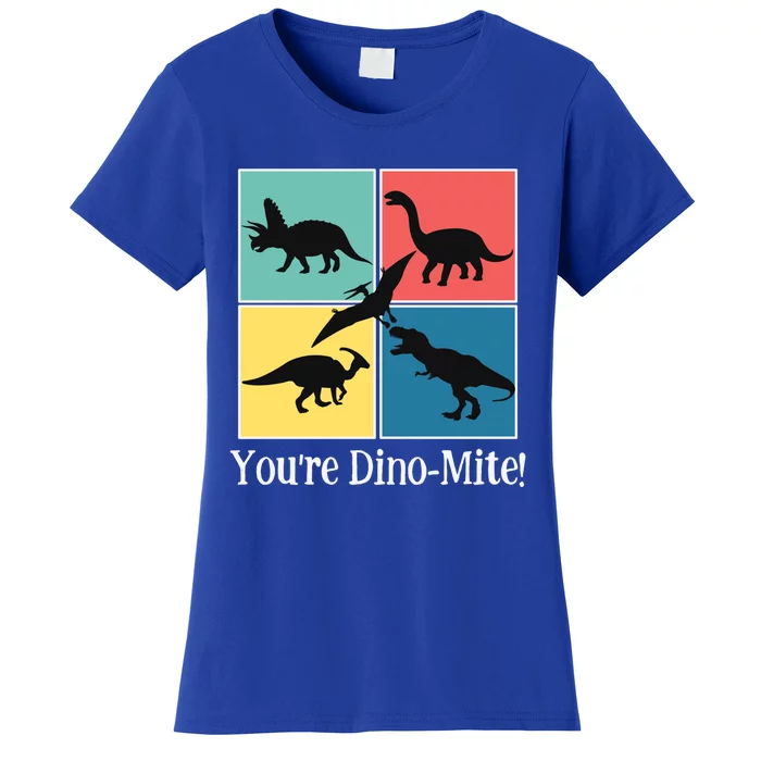 Dinosaur You're Dinogiftmite Funny S Dino Meaningful Gift Women's T-Shirt