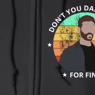 Don't You Dare Settle For Fine Roy Kent Full Zip Hoodie