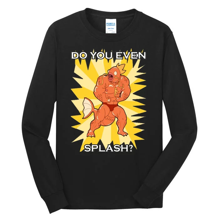 Do You Even Splash Tall Long Sleeve T-Shirt