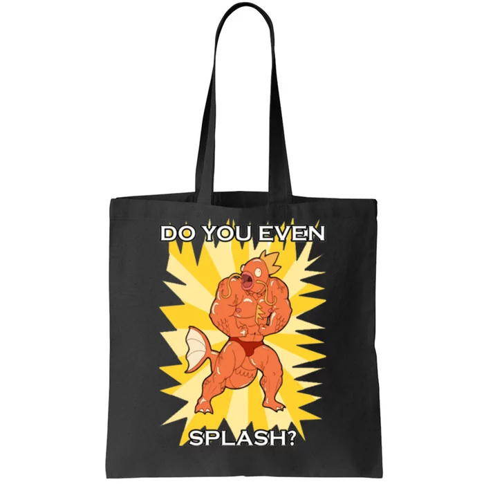 Do You Even Splash Tote Bag