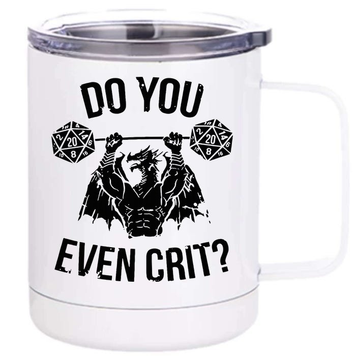 Do You Even Crit Funny Design Front & Back 12oz Stainless Steel Tumbler Cup