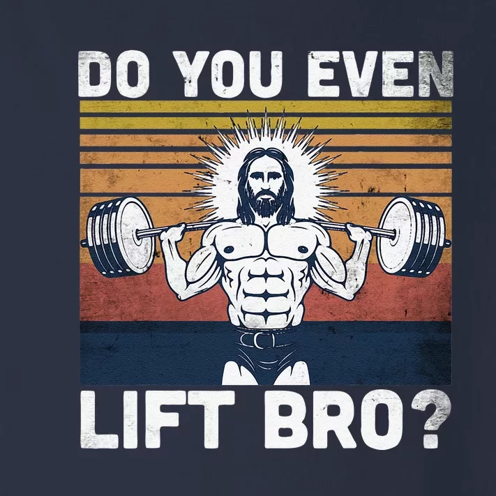 Do You Even Lift Bro Jesus Gym Shoes Toddler Long Sleeve Shirt