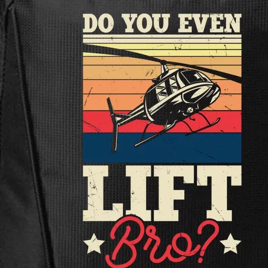 Do You Even Lift Bro Funny Gift For Pilots City Backpack