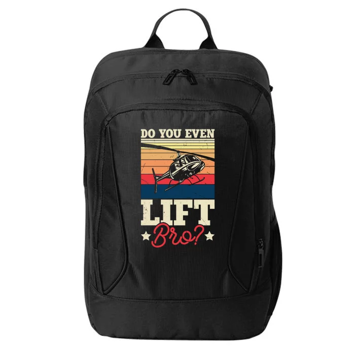 Do You Even Lift Bro Funny Gift For Pilots City Backpack