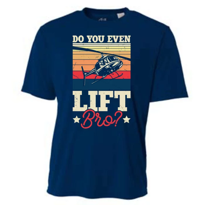 Do You Even Lift Bro Funny Gift For Pilots Cooling Performance Crew T-Shirt