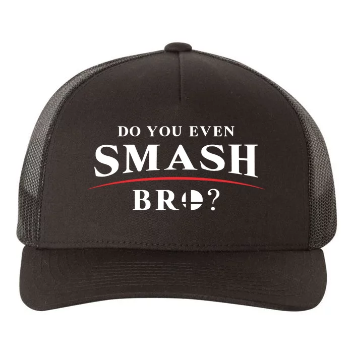 Do You Even Smash Bro Funny Gift Yupoong Adult 5-Panel Trucker Hat