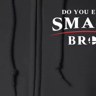 Do You Even Smash Bro Funny Gift Full Zip Hoodie