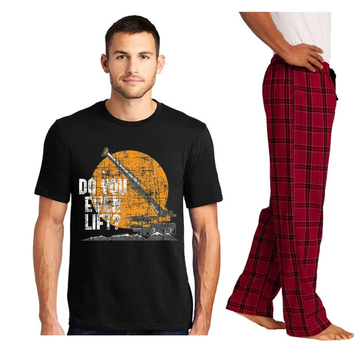 Do You Even Lift Crane Operator Heavy Equipment Pajama Set