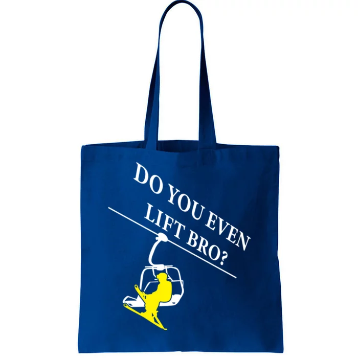 Do You Even Lift Bro Skier Ski Lover Gift Tote Bag